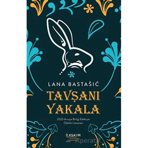 Tavşanı Yakala - Lana Bastasic - İlksatır Yayınevi