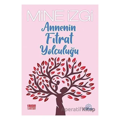 Annenin Fıtrat Yolculuğu - Mine İzgi - Mihenk Kitap