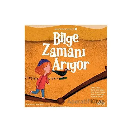 Bilgenin Zaman Yolculuğu 1 - Bilge Zamanı Arıyor - Selma Tekin - Maksat Kitap