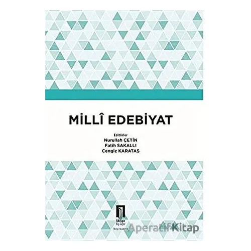 Milli Edebiyat - Nurullah Çetin - İlbilge Yayıncılık