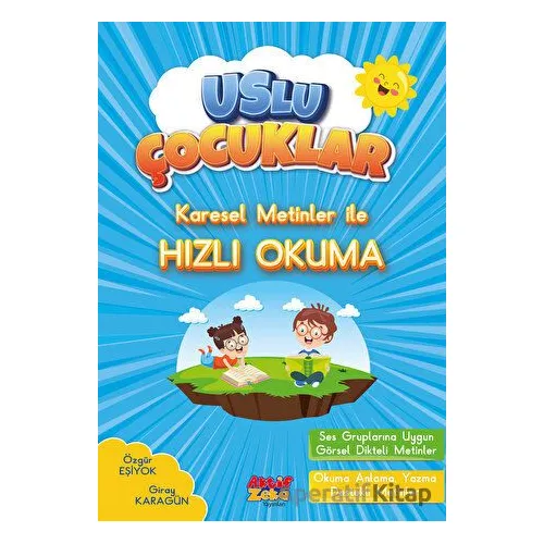 Karesel Metinler İle Hızlı Okuma - Özgür Eşiyok - Aktif Zeka Yayınları