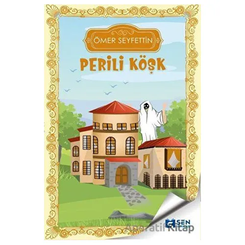 Perili Köşk - Ömer Seyfettin - Sen Yayınları