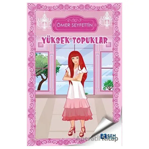 Yüksek Topuklar - Ömer Seyfettin - Sen Yayınları