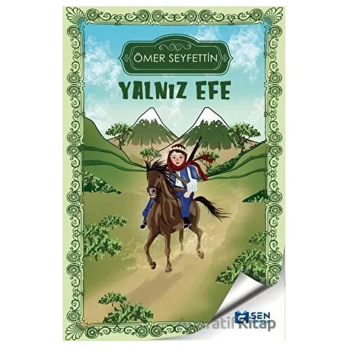 Yalnız Efe - Ömer Seyfettin - Sen Yayınları