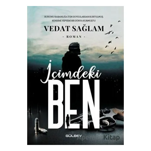 İçimdeki Ben - Vedat Sağlam - Gülbey Yayınları