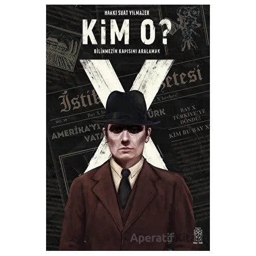 Kim O? - Hakkı Suat Yılmazer - Mavi Gök Yayınları