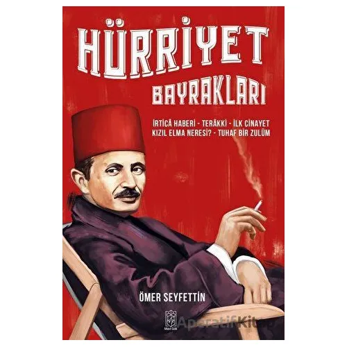 Hürriyet Bayrakları - Ömer Seyfettin - Mavi Gök Yayınları