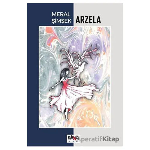 Arzela - Meral Şimşek - Sancı Yayınları