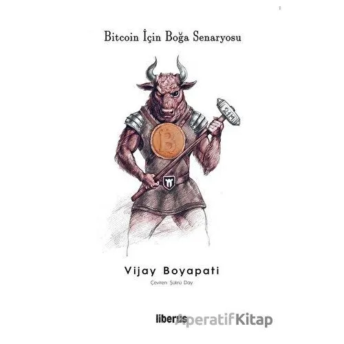 Bitcoin İçin Boğa Senaryosu - Vijay Boyapati - Liberus Yayınları