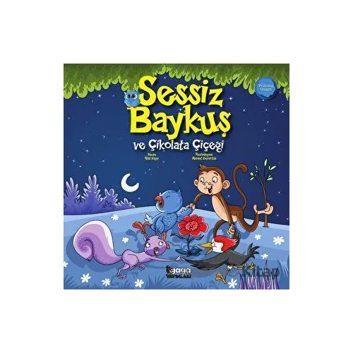 Sessiz Baykuş ve Çikolata Çiçeği - Hilal Kaya - Gaga Yayınları
