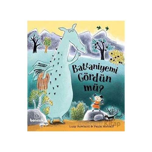 Battaniyemi Gördün Mü? - Lucy Rowland - Boncuk Yayınları