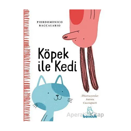 Köpek ile Kedi - Pierdomenico Baccalario - Boncuk Yayınları