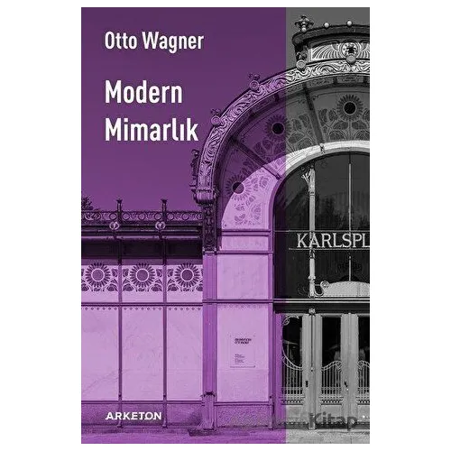 Modern Mimarlık - Otto Wagner - Arketon Yayıncılık