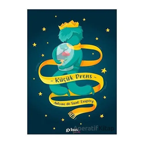 Küçük Prens - Antoine de Saint-Exupery - Grius Yayınları