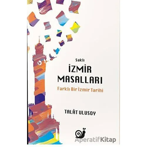 Saklı İzmir Masalları - Talat Ulusoy - Sakin Kitap