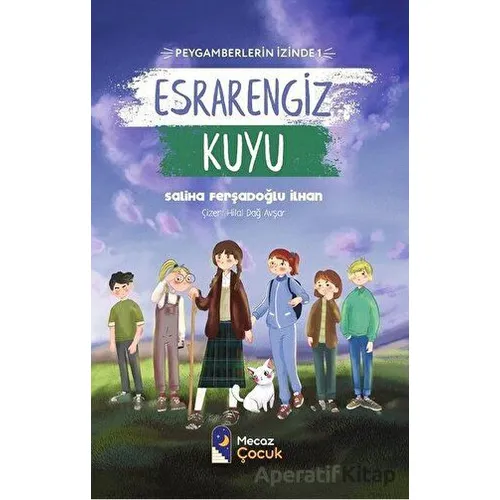 Esrarengiz Kuyu - Peygamberlerin İzinde 1 - Saliha Ferşadoğlu İlhan - Mecaz Çocuk