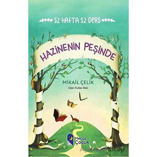 Hazinenin Peşinde - 52 Hafta 52 Ders - Mikail Çelik - Mecaz Çocuk