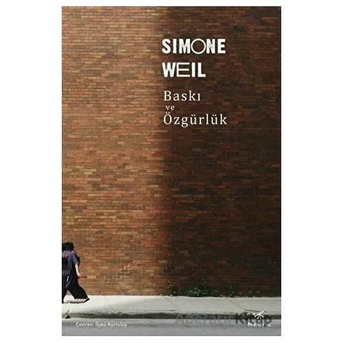 Baskı ve Özgürlük - Simone Weil - Mecaz Yayınları