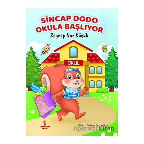 Sincap Dodo Okula Başlıyor - Zeynep Nur Küçük - Serencam Çocuk
