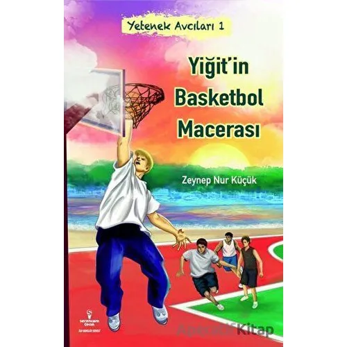 Yiğitin Basketbol Macerası - Yetenek Avcıları 1 - Zeynep Nur Çelik - Serencam Çocuk
