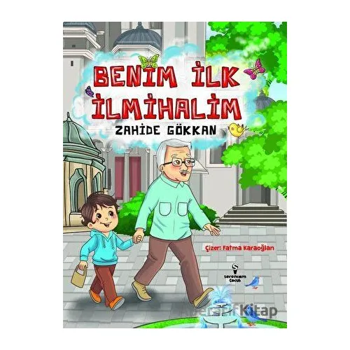 Benim İlk İlmihalim - Zahide Gökkan - Serencam Çocuk