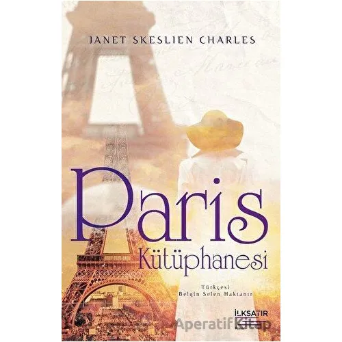 Paris Kütüphanesi - Janet Skeslien Charles - İlksatır Yayınevi