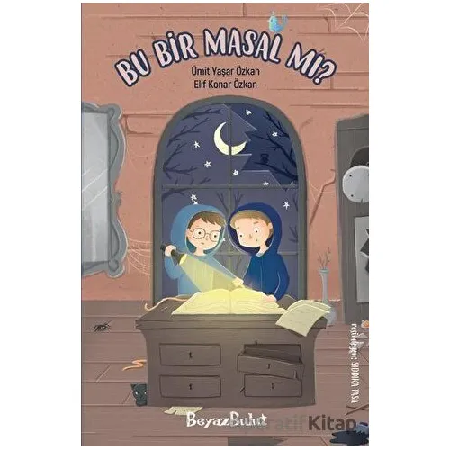 Bu Bir Masal Mı? - Ümit Yaşar Özkan - Beyaz Bulut Kitap