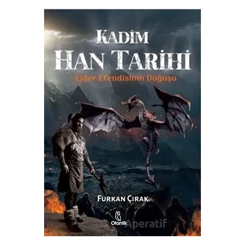 Kadim Han Tarihi - Furkan Çırak - Otantik Kitap