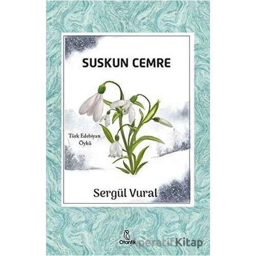 Suskun Cemre - Sergül Vural - Otantik Kitap