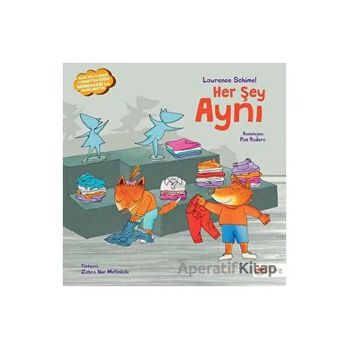 Her Şey Aynı - Lawrence Schimel - The Kitap Çocuk