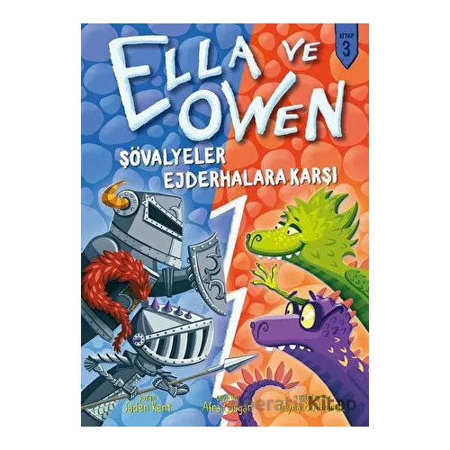 Şövalyeler Ejderhalara Karşı - Ella ve Owen 3 - Jaden Kent - Babil Kitap
