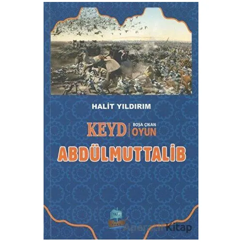 Keyd Boşa Çıkan Oyun Abdülmuttalib - Halit Yıldırım - Yafes Yayınları