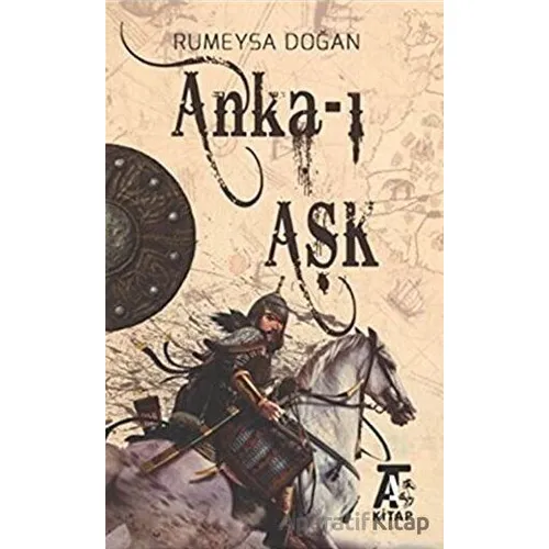 Anka-ı Aşk - Rümeysa Doğan - Kitap At Yayınları