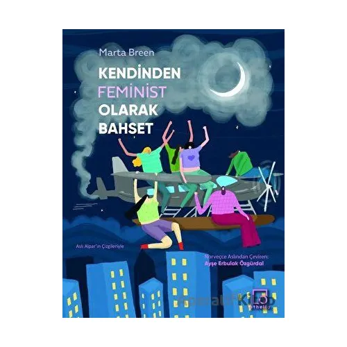 Kendinden Feminist Olarak Bahset - Marta Breen - Othello Yayıncılık