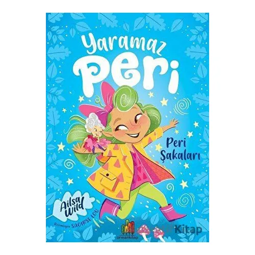 Yaramaz Peri - Peri Şakaları - Ailsa Wild - Orman Kitap