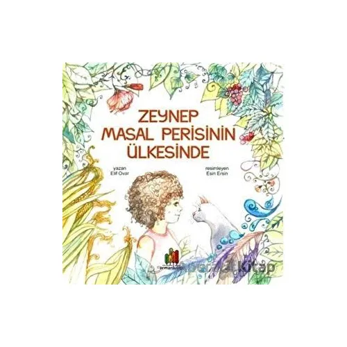 Zeynep Masal Perisinin Ülkesinde - Elif Ovar - Orman Kitap