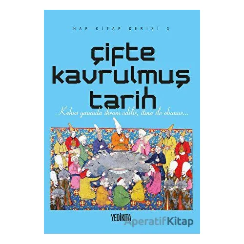 Çifte Kavrulmuş Tarih - Kolektif - Yedikıta Kitaplığı