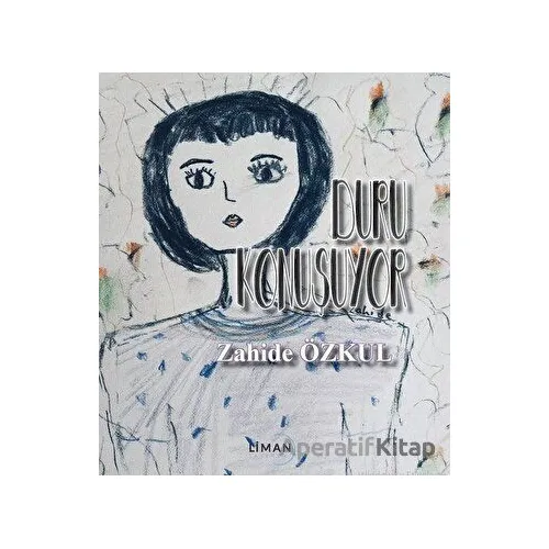 Duru Konuşuyor - Zahide Özkul - Liman Yayınevi