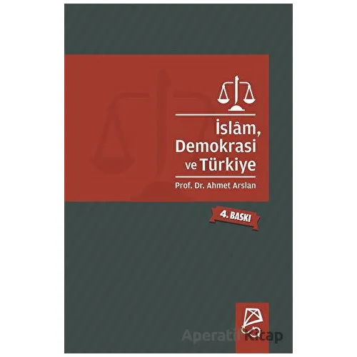 İslam, Demokrasi ve Türkiye - Ahmet Arslan - Serbest Kitaplar