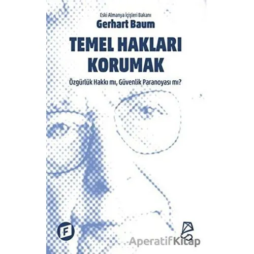 Temel Hakları Korumak - Gerhart Baum - Serbest Kitaplar