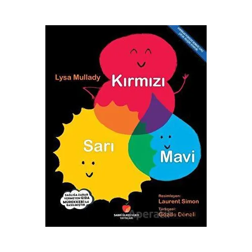 Kırmızı, Sarı, Mavi - Lysa Mullady - Sabri Ülker Vakfı Yayınları