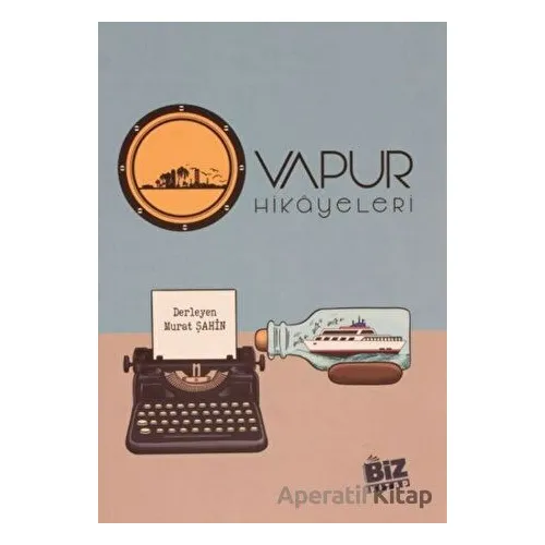 Vapur Hikayeleri - Murat Şahin - Biz Kitap