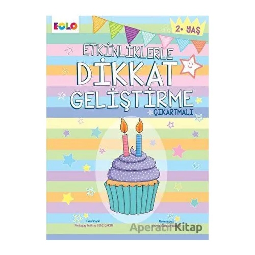 Etkinliklerle Dikkat Geliştirme - Çıkartmalı - Kolektif - Eolo Yayıncılık