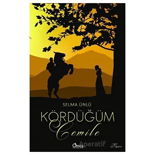 Kördüğüm - Cemile - Selma Ünlü - Omca Yayınları
