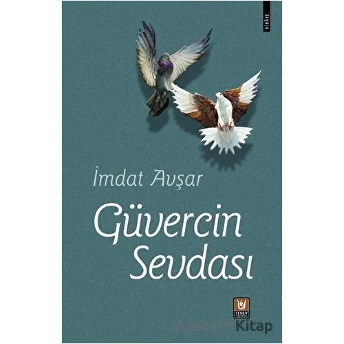 Güvercin Sevdası - İmdat Avşar - Tedev Yayınları
