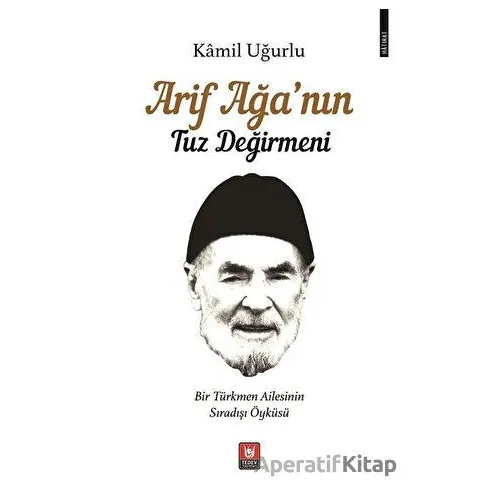 Arif Ağa’nın Tuz Değirmeni - Kamil Uğurlu - Tedev Yayınları
