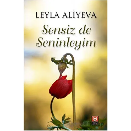 Sensiz de Seninleyim - Leyla Aliyeva - Tedev Yayınları
