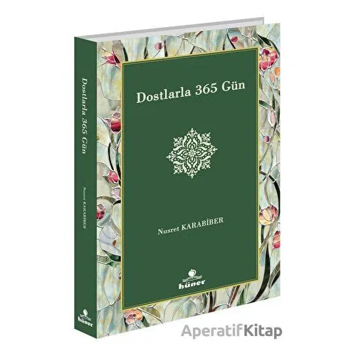 Dostlarla 365 Gün - Nusret Karabiber - Hüner Yayınevi