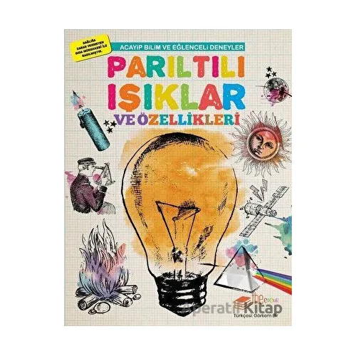 Parıltılı Işıklar ve Özellikleri - Mike Clark - The Kitap Çocuk