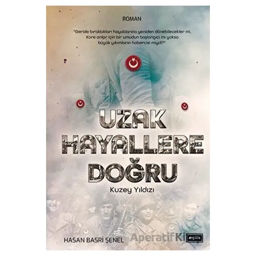 Uzak Hayallere Doğru - Hasan Basri Şenel - Eşik Yayınları